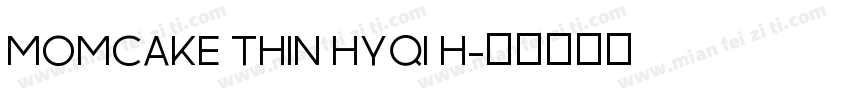 Momcake thin HYQI H字体转换